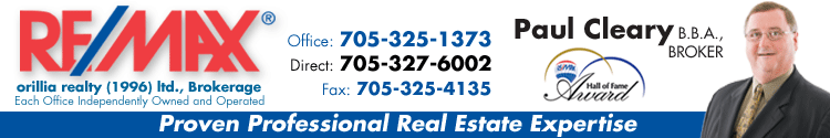 Paul Cleary, Broker, RE/Max orillia, Direct phone 705-327-6002, Office phone 705-325-1373. Professional Real Estate Expertise. Visit www.paulcleary.com